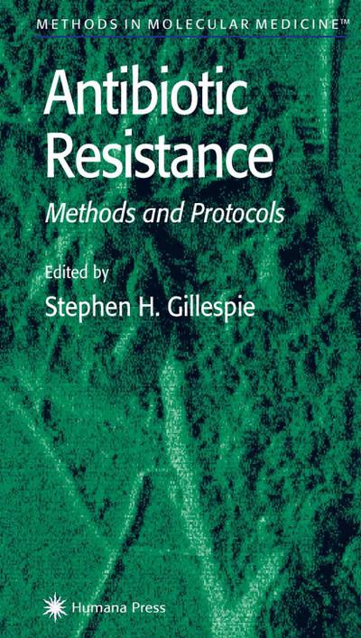 Antibiotic Resistance Methods and Protocols