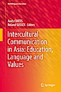 Intercultural Communication in Asia: Education, Language and Values