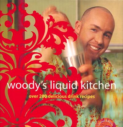 Wood, H: Woody’s Liquid Kitchen