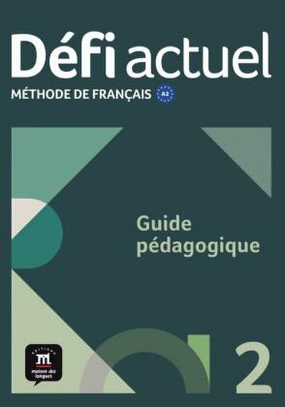 Défi actuel 2 A2. Guide pédagogique