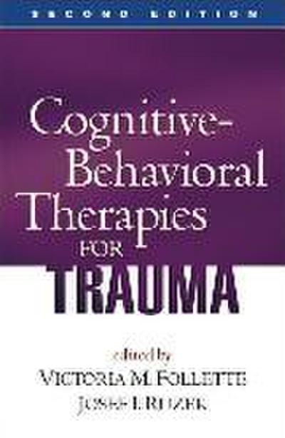 Cognitive-Behavioral Therapies for Trauma, Second Edition