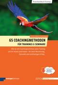 65 Coachingmethoden für Trainings und Seminare