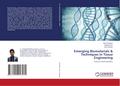 Emerging Biomaterials & Techniques in Tissue Engineering