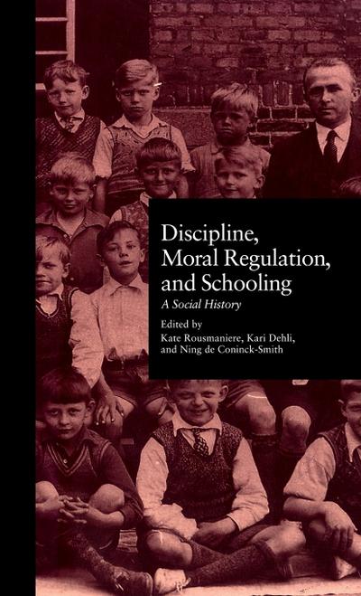 Discipline, Moral Regulation, and Schooling