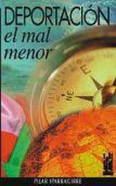 Deportación : el mal menor
