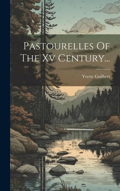 Pastourelles Of The Xv Century...