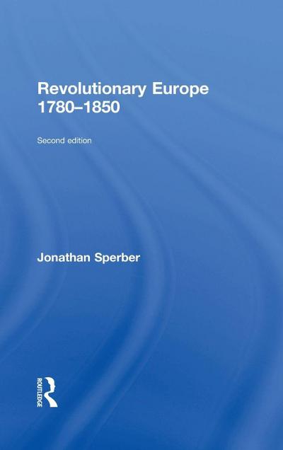 Revolutionary Europe 1780-1850