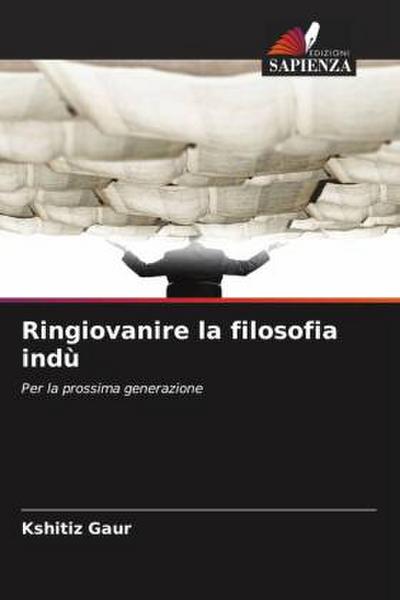Ringiovanire la filosofia indù