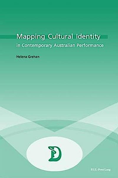 Mapping Cultural Identity in Contemporary Australian Performance
