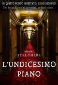 L’undicesimo piano (In Questo Mondo Infestato, #1)