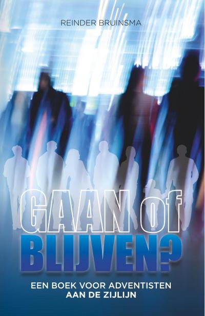 GAAN of BLIJVEN?