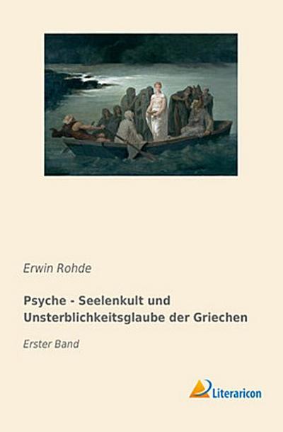 Psyche - Seelenkult und Unsterblichkeitsglaube der Griechen