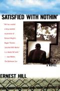 SATISFIED WITH NOTHIN