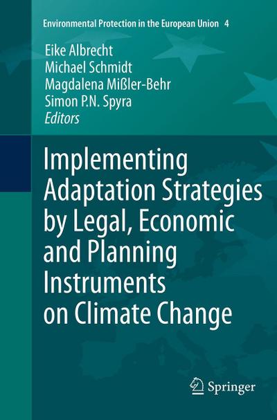 Implementing Adaptation Strategies by Legal, Economic and Planning Instruments on Climate Change