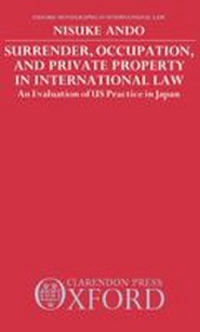 Surrender, Occupation, and Private Property in International Law