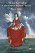 Myth and Fairy Tale in Contemporary Women’s Fiction