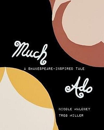 Much Ado-A Shakespeare-inspired Tale