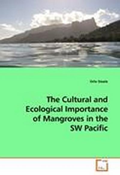 The Cultural and Ecological Importance of Mangroves in the SW Pacific