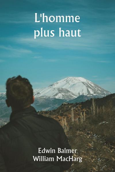 L’homme plus haut