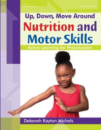 Up, Down, Move Around -- Nutrition and Motor Skills