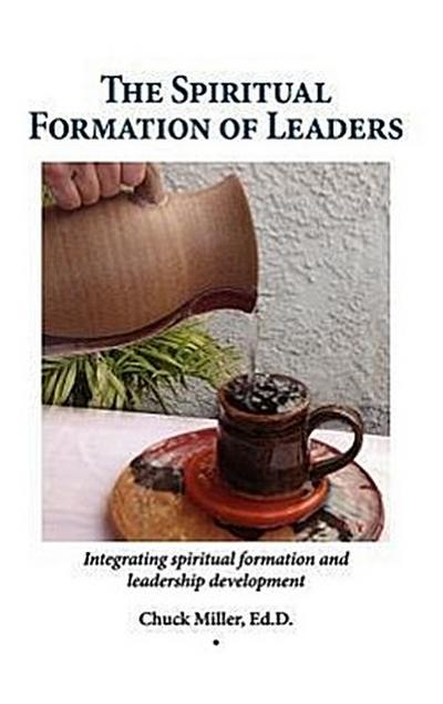 The Spiritual Formation of Leaders