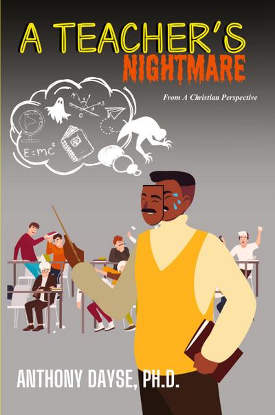 A Teacher’s Nightmare