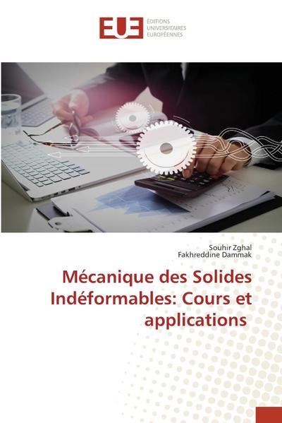 Mécanique des Solides Indéformables: Cours et applications