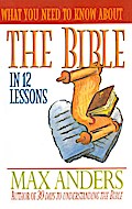 What You Need to Know About the Bible