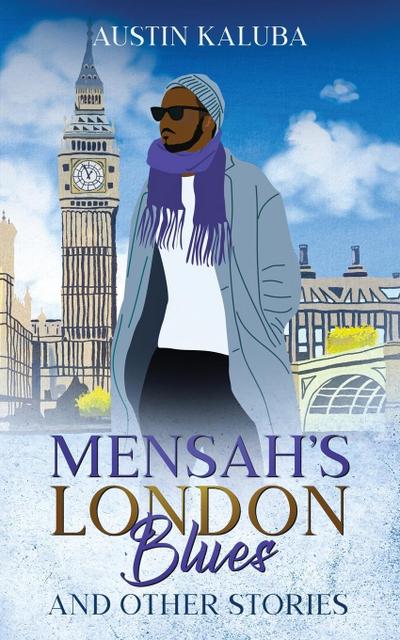 Mensah’s London Blues and Other Stories