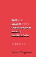 Race and Slavery In the Contemporary World