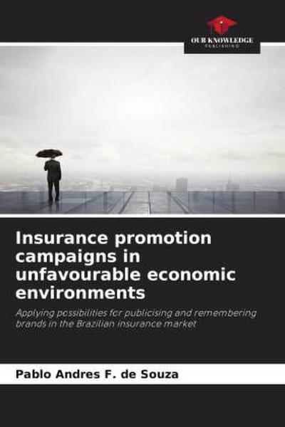 Insurance promotion campaigns in unfavourable economic environments