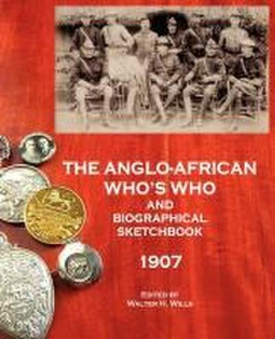 The Anglo-African Who’s Who and Biographical Sketchbook, 1907