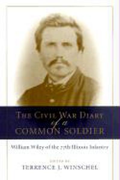 The Civil War Diary of a Common Soldier