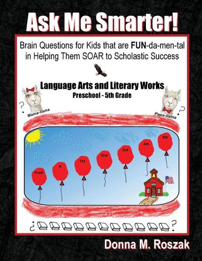 Ask Me Smarter! Language Arts and Literary Works Preschool - 5th Grade