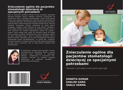 Znieczulenie ogólne dla pacjentów stomatologii dzieci¿cej ze specjalnymi potrzebami