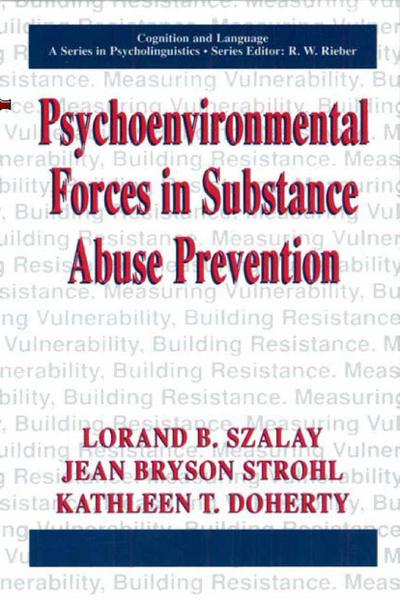 Psychoenvironmental Forces in Substance Abuse Prevention