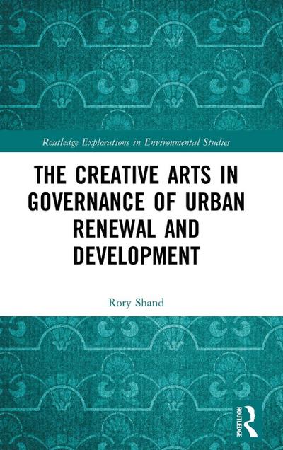 The Creative Arts in Governance of Urban Renewal and Development