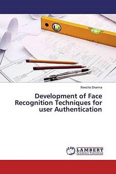Development of Face Recognition Techniques for user Authentication