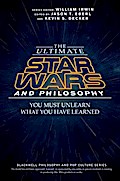 The Ultimate Star Wars and Philosophy