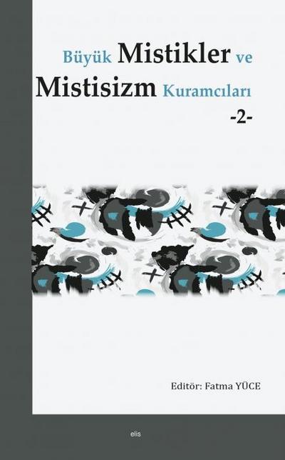 Büyük Mistikler ve Mistisizm Kuramcilari - 2