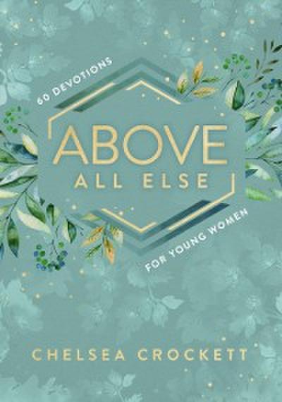 Above All Else