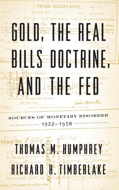 Gold, the Real Bills Doctrine, and the Fed