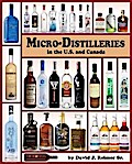 Micro-Distilleries in the U.S. and Canada, 2nd Edition