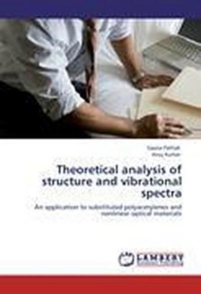 Theoretical analysis of structure and vibrational spectra