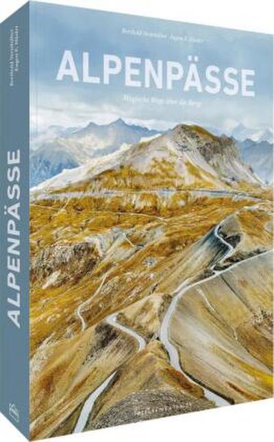 Bildband Alpen - Alpenpässe