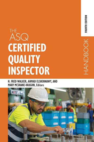 The ASQ Certified Quality Inspector Handbook