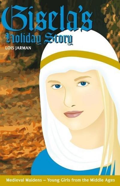 Gisela’s Holiday Story: Daughter of Charlemagne