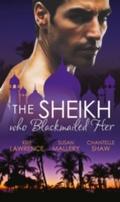 Sheikh Who Blackmailed Her: Desert Prince, Blackma