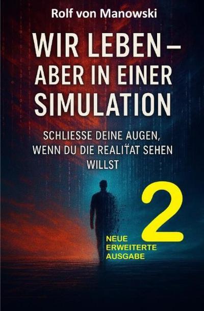Wir leben - aber in einer Simulation II
