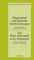 Hugenotten und deutsche Territorialstaaten/Les Etats allemands et les huguenots